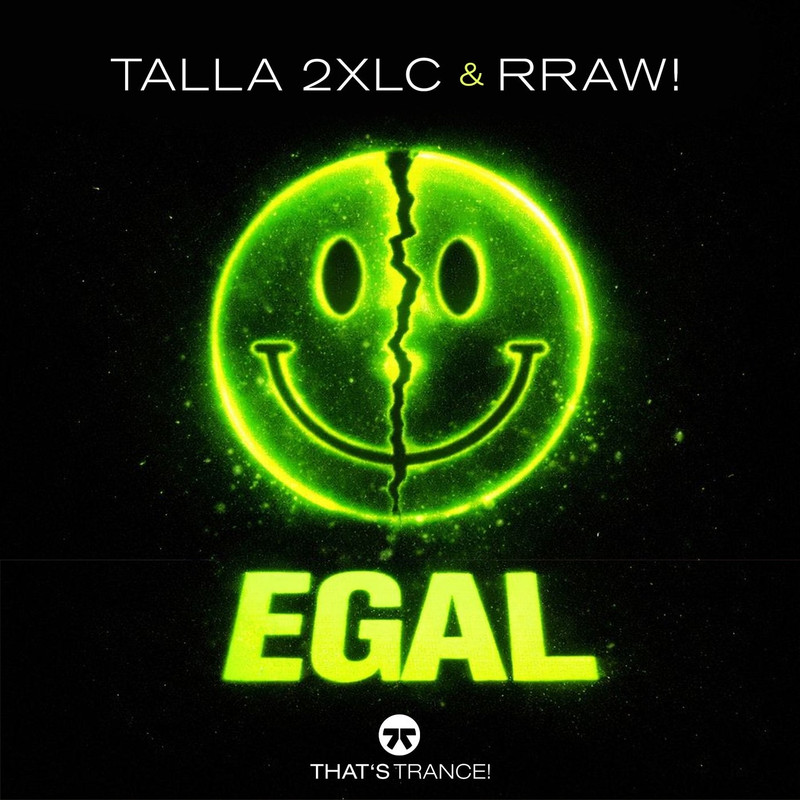 Talla 2XLC & RRAW! - Egal (Original Mix)