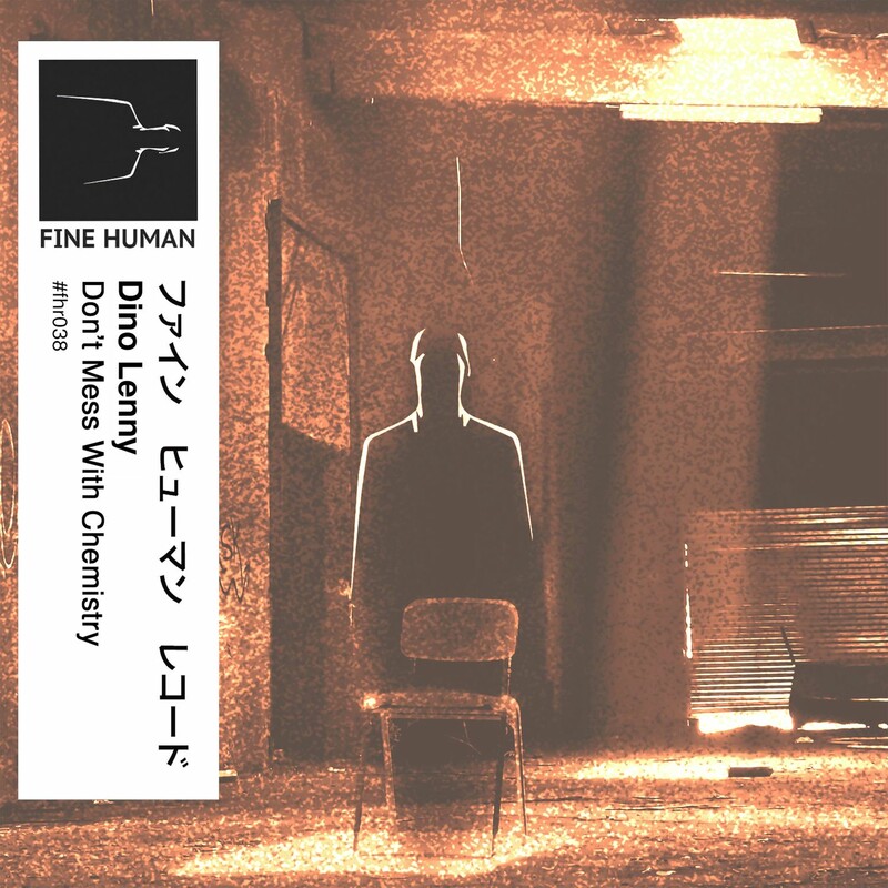 Dino Lenny - Don't Mess With Chemistry (Original Mix)