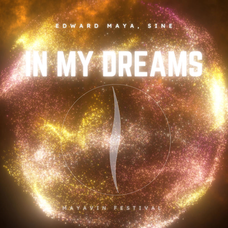 Edward Maya & Sin&eacute; - In My Dreams (Mayavin Festival) [Extended]