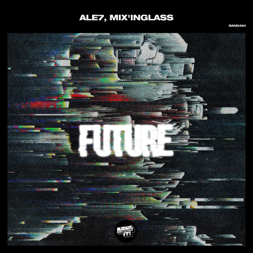 Ale7, Mix'inGlass - Future (Extended Mix)