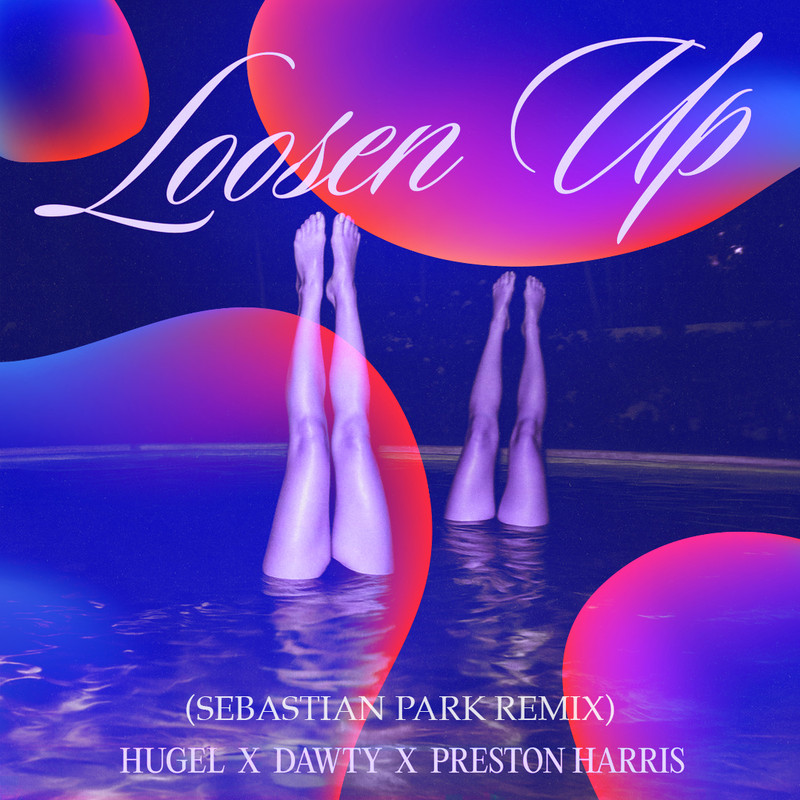HUGEL - Loosen Up (Sebastian Park Remix)