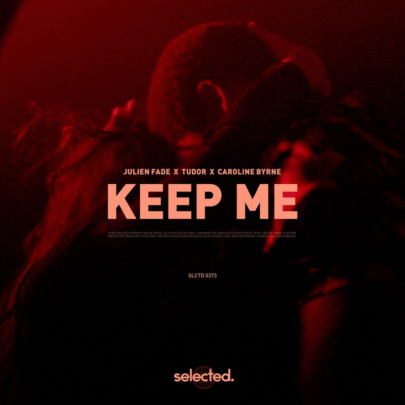 Tudor, Julien Fade, Caroline Byrne - Keep Me (Original Mix)