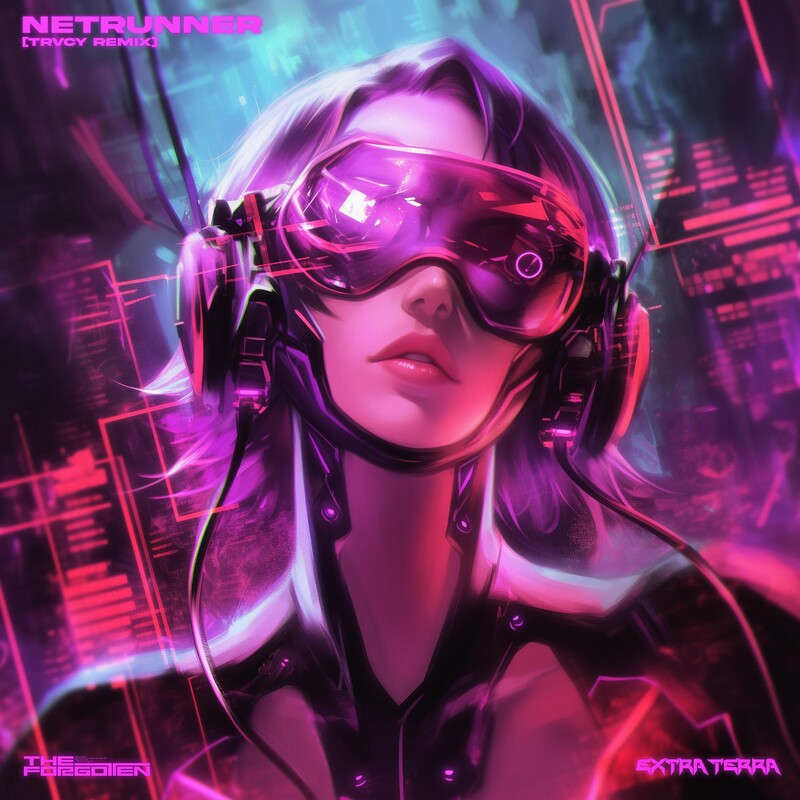 The Forgotten, Extra Terra - NETRUNNER (TRVCY Remix)