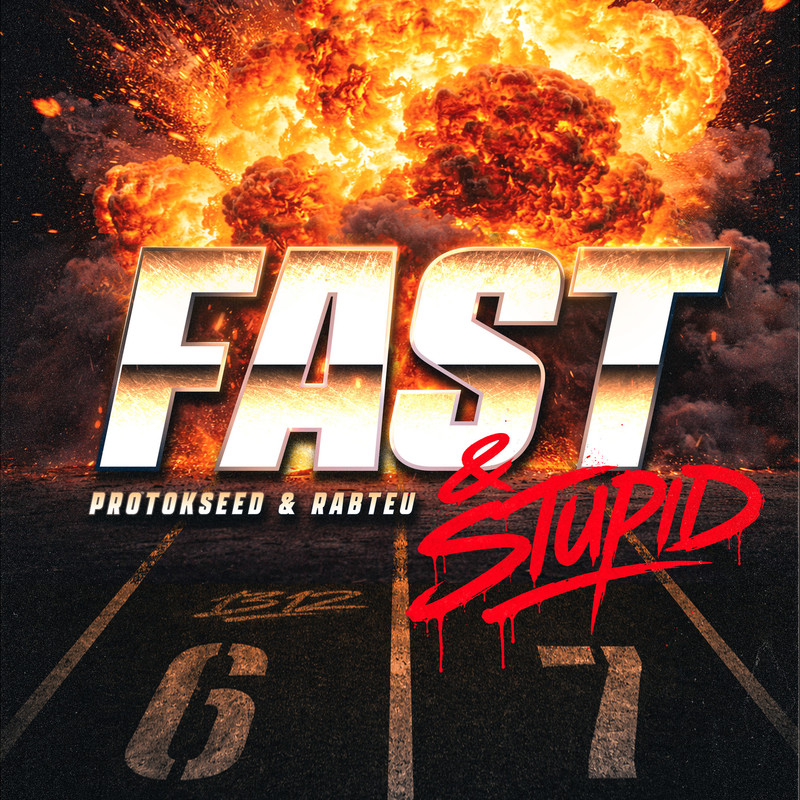 Protokseed, Rabteu - Fast & Stupid (Extended Mix)