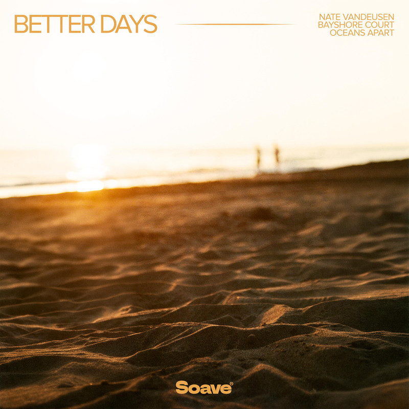 Nate VanDeusen & Bayshore Court & oceans apart - Better Days (Original Mix)