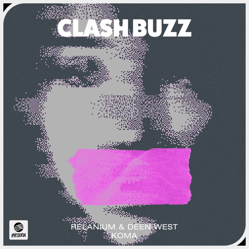 Relanium & Deen West, KOMA - Clash Buzz (Extended Mix)