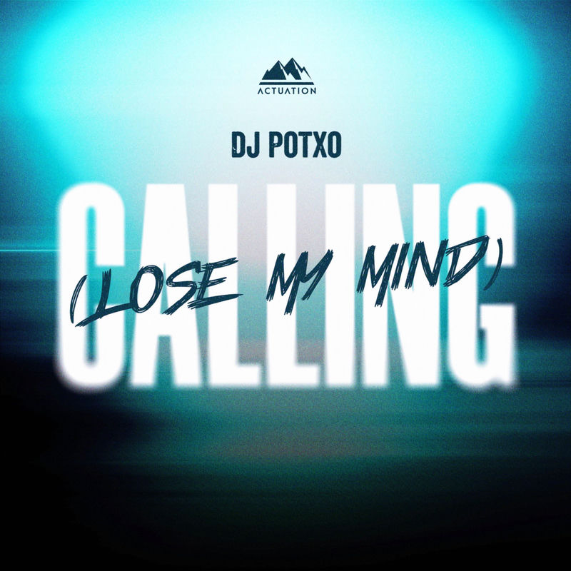 DJ POTXO - Calling (Lose My Mind) (Original Mix)