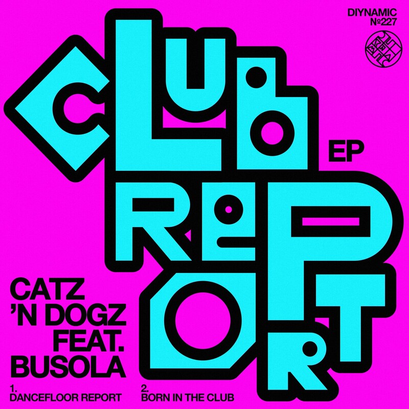 Catz'n Dogz - Born In The Club (feat. Busola) (Original Mix)