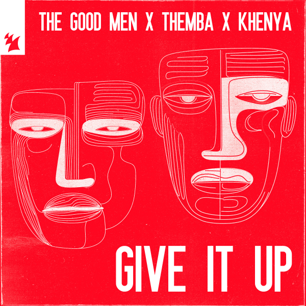 The Good Men, THEMBA & Khenya - Give It Up (Extended Mix)