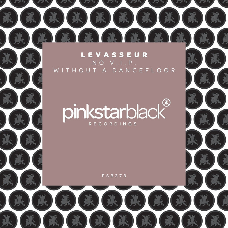 Levasseur - No V.I.P. Without a Dancefloor (Extended Mix)