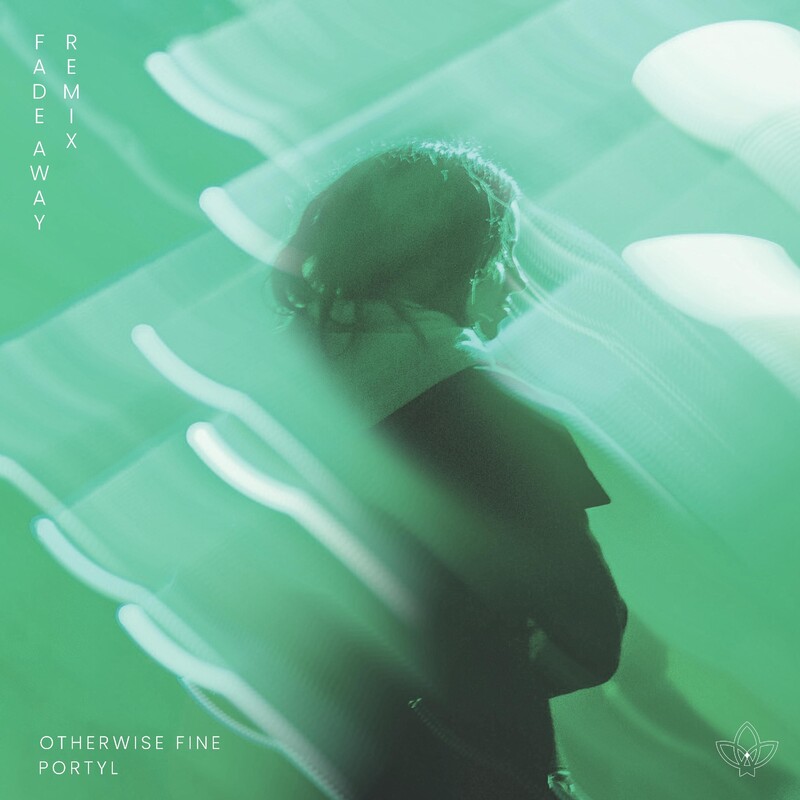 Portyl - Fade Away (Otherwise Fine Remix)
