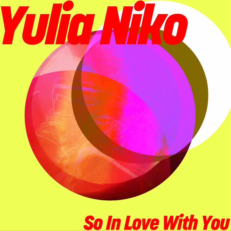Yulia Niko - So In Love With You (Original Mix)