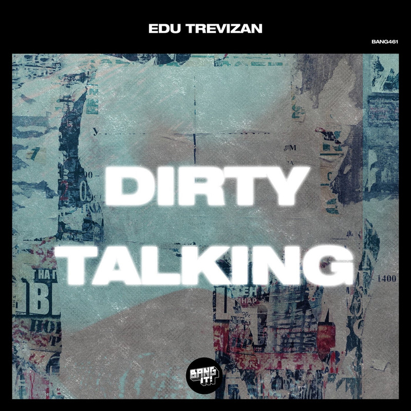 Edu Trevizan - Dirty Talking (Extended Mix)