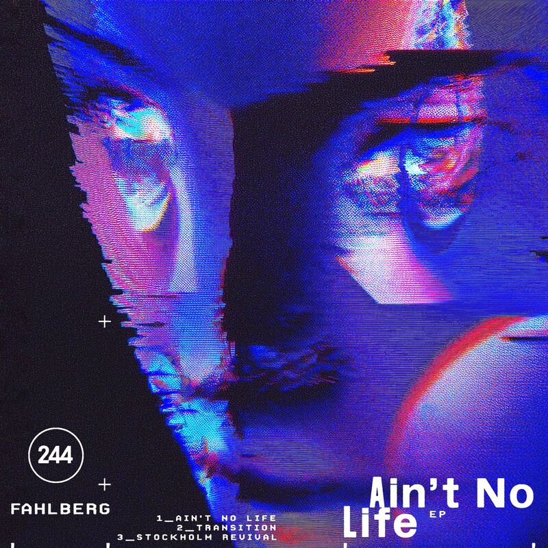 Fahlberg - Ain't No Life (Original Mix)