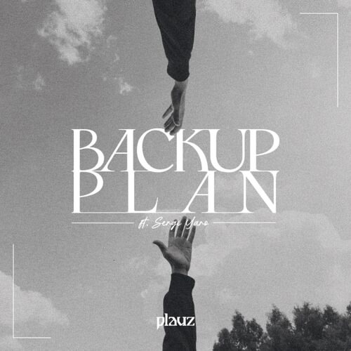 Plauz Feat Sergi Yaro - Backup Plan (Extended Mix)