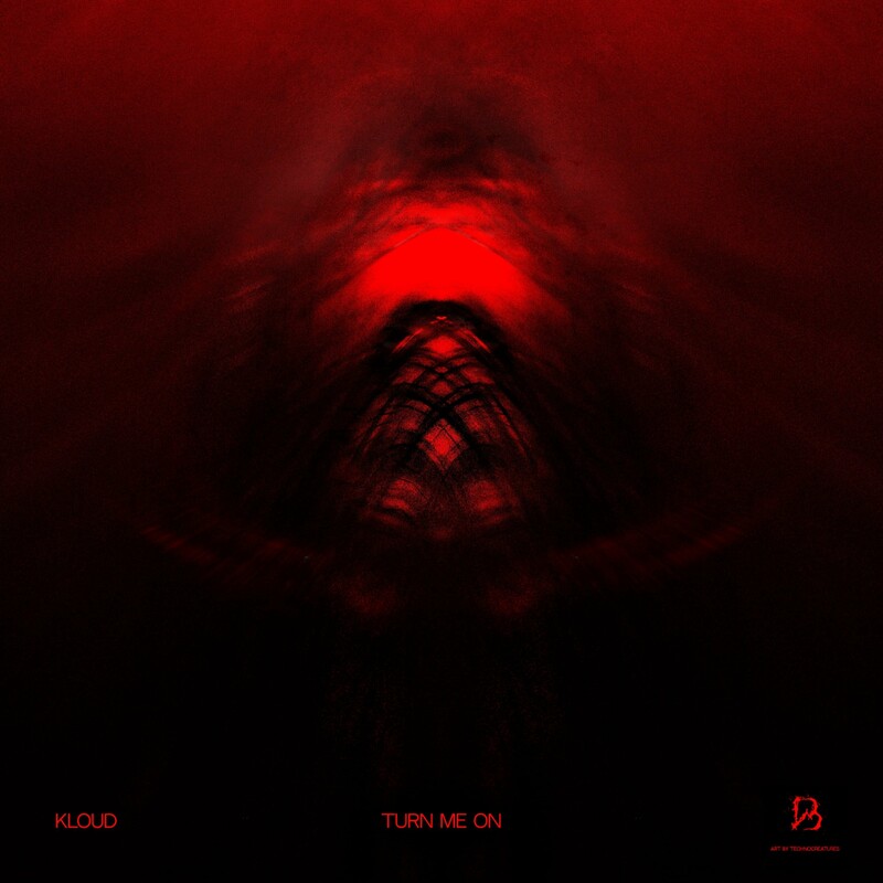 KLOUD - TURN ME ON (Original Mix)