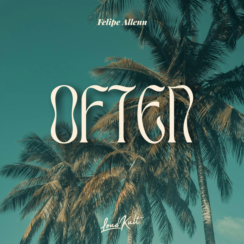 Felipe Allenn - Often (Original Mix)