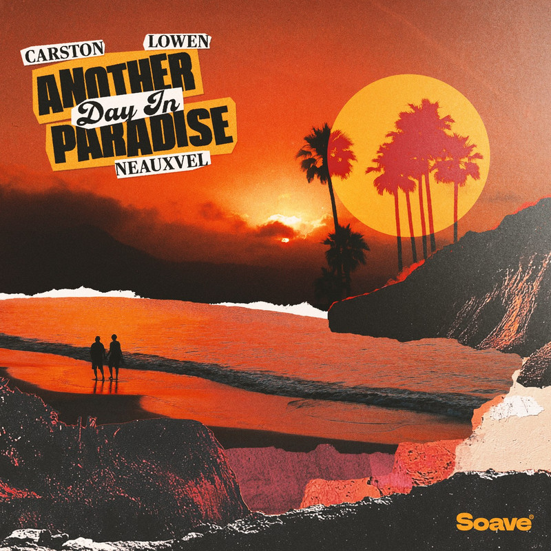 Carston, LOWEN & NEAUXVEL - Another Day In Paradise (Original Mix)