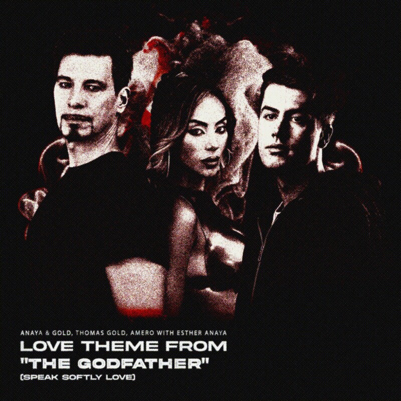 Anaya & Gold, Thomas Gold & Amero - Love Theme From The Godfather (Speak Softly Love) [with Esther Anaya] (Extended Mix)