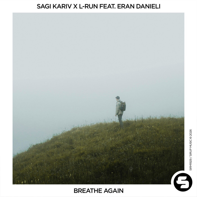 Sagi Kariv, L-Run, Eran Danieli - Breathe Again (Extended Mix)