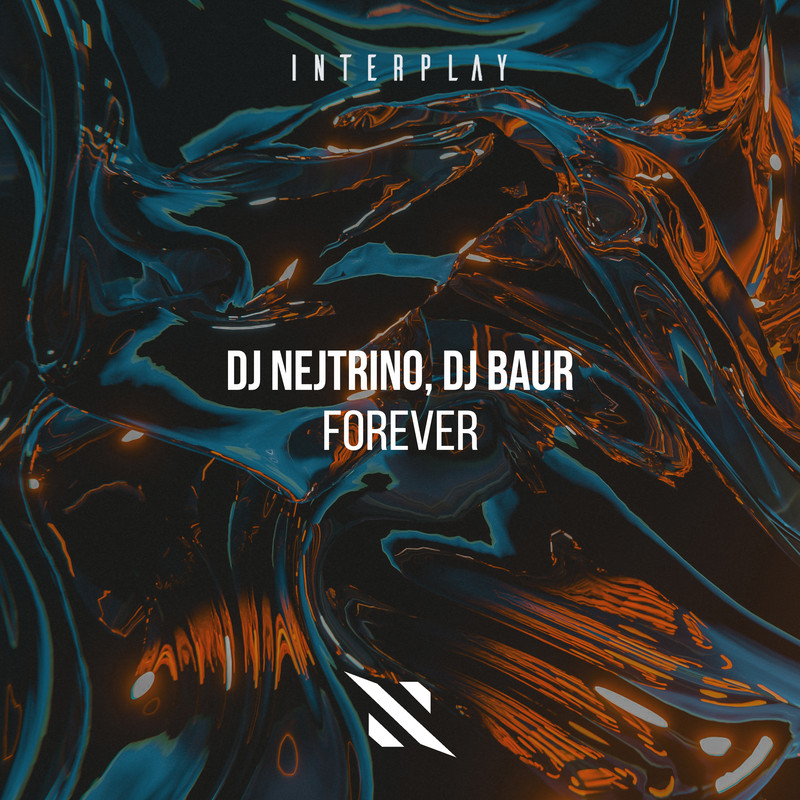 DJ Nejtrino & DJ Baur - Forever (Extended Mix)