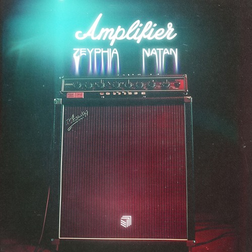 ZEYPHIA & NATAN - Amplifier (Extended Mix)