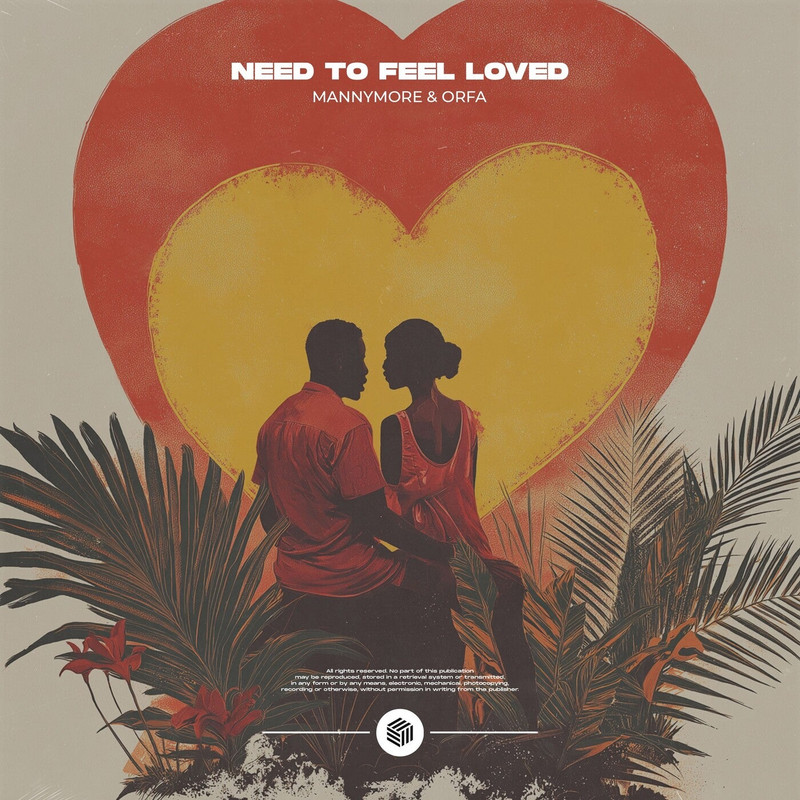 Mannymore, Orfa - Need To Feel Loved (Extended Mix)