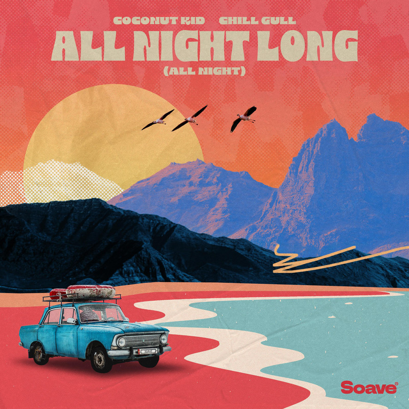 Coconut Kid & Chill Gull - All Night Long (All Night) (Original Mix)