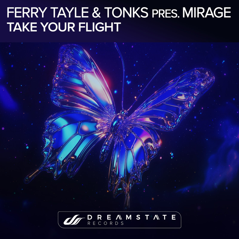 Ferry Tayle and Tonks pres. MIRAGE - Take Our Flight (Extended Mix)