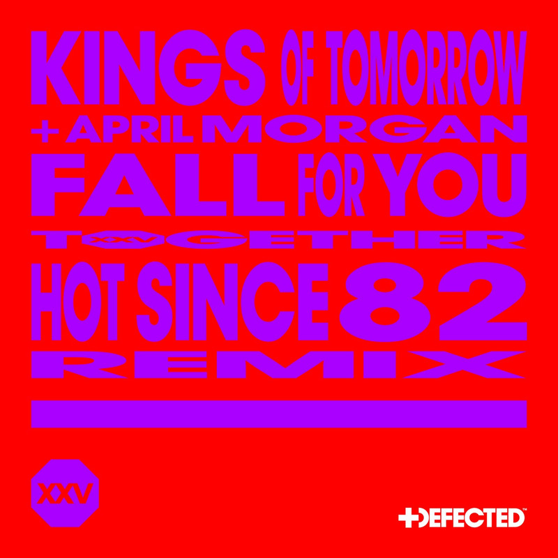Kings Of Tomorrow - Fall For You (feat. April Morgan) (Hot Since 82 Extended Remix)
