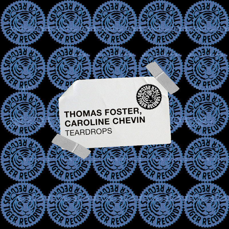 Caroline Chevin & Thomas Foster - Teardrops (Extended Mix)