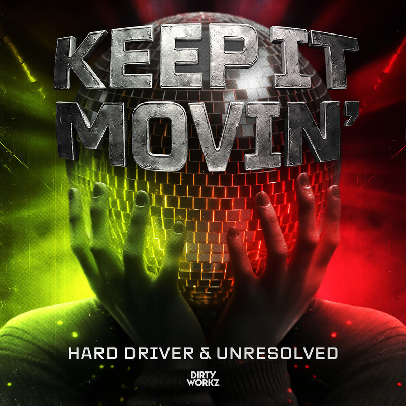 Hard Driver, Unresolved - Keep It Movin' (Extended Mix)