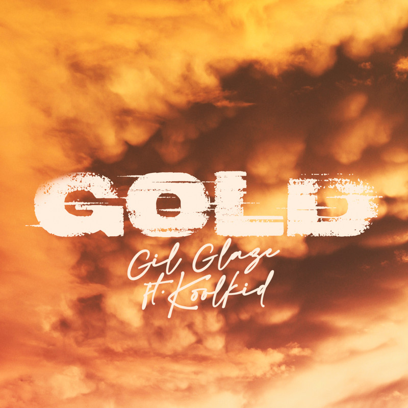 Gil Glaze ft. KOOLKID - Gold (Extended Mix)