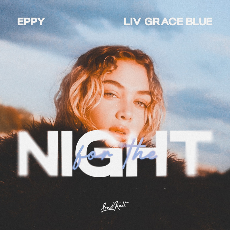 Liv Grace Blue & Eppy - For The Night (Original Mix)