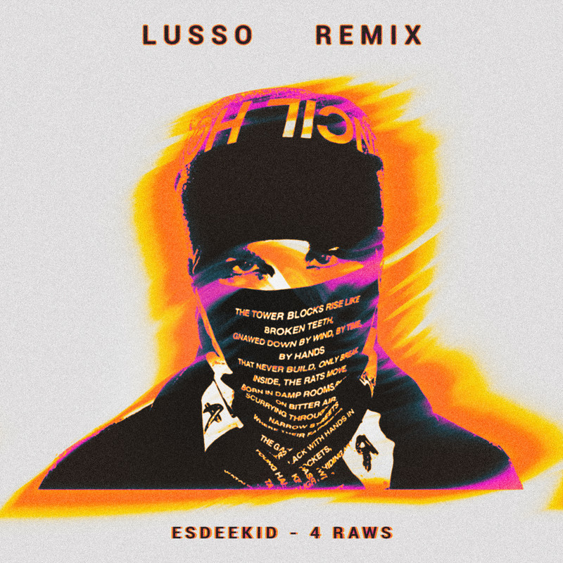 EsDeeKid - 4 RAWS (LUSSO Remix)