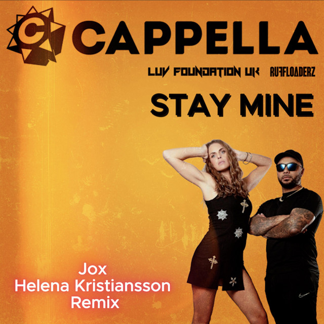 Cappella, Ruff Loaderz, Luv Foundation (UK) - Stay Mine (Jox & Helena Kristiansson Extended Remix)