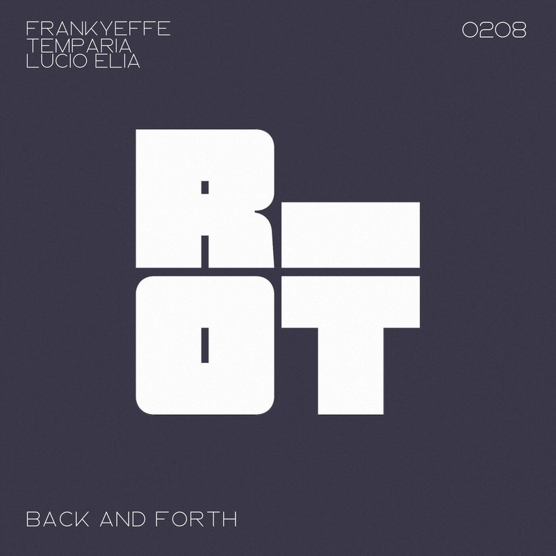 Frankyeffe, Temparia, Lucio Elia - Back and Forth (Extended Mix)