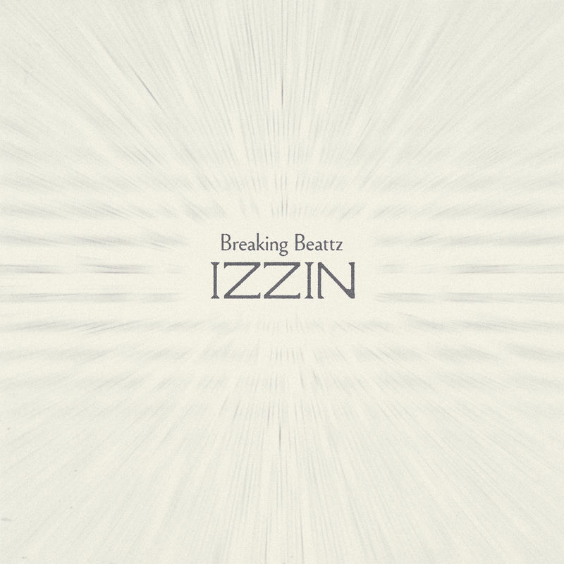 Breaking Beattz - Izzin (Original Mix)