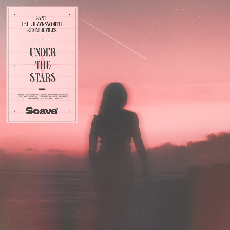 Santi, Paul Hawksworth & Summer Vibes - Under the Stars (Original Mix)