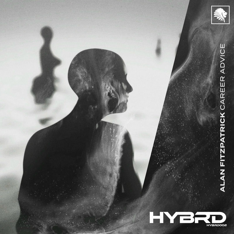 HYBRD & Alan Fitzpatrick - Career Advice (Original Mix)