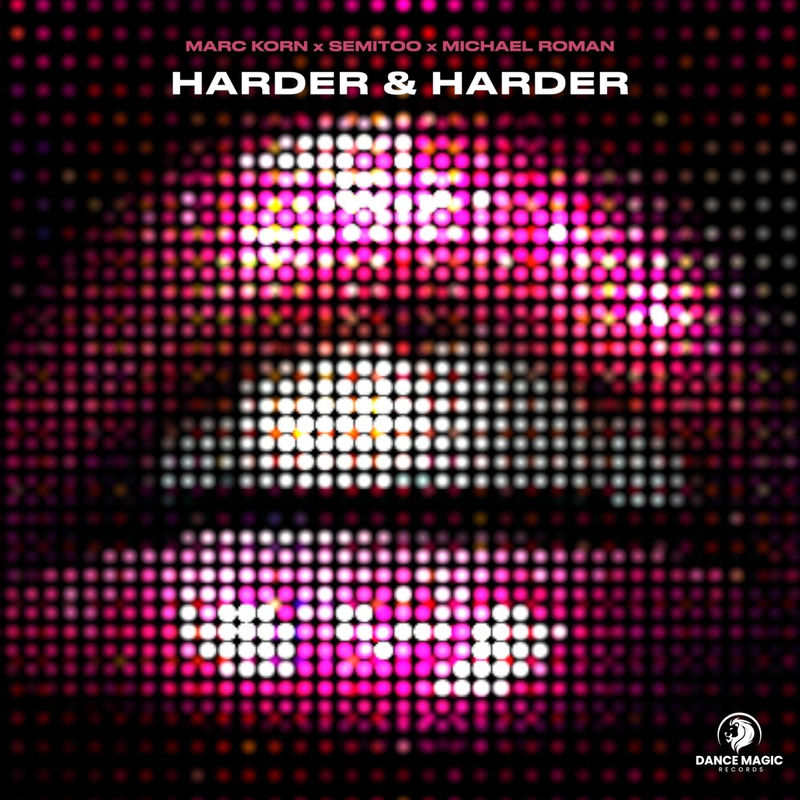 Marc Korn, Semitoo & Michael Roman - Harder & Harder (Extended Mix)