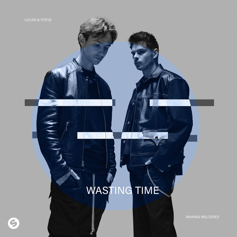 Lucas & Steve - Wasting Time (Extended Mix)
