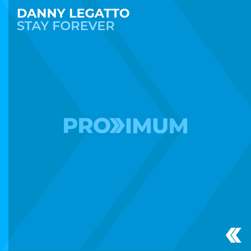 Danny Legatto - Stay Forever (Extended Mix)
