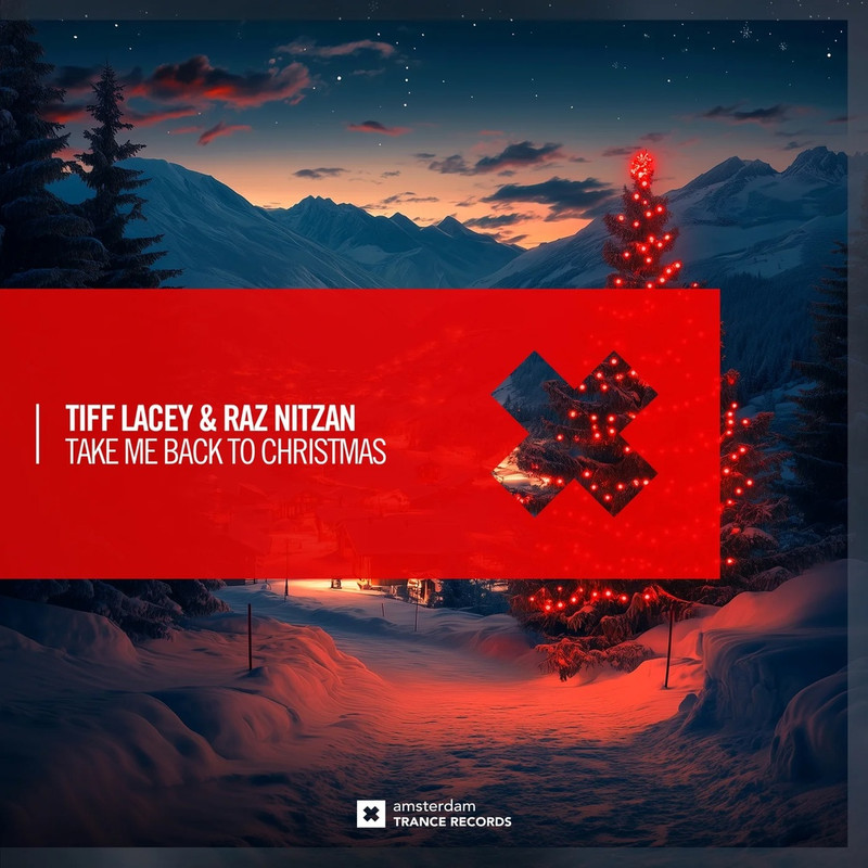 Tiff Lacey & Raz Nitzan - Take Me Back To Christmas (Extended Mix)