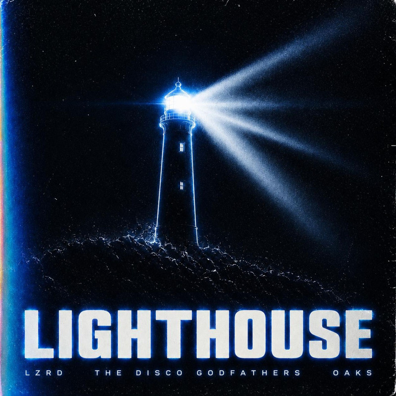 LZRD, Oaks, The Disco GodFathers - Lighthouse (Extended Mix)