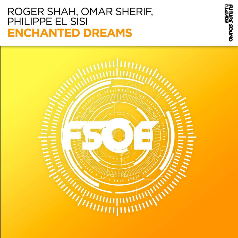 Roger Shah, Omar Sherif, Philippe El Sisi - Enchanted Dream (Extended Mix)