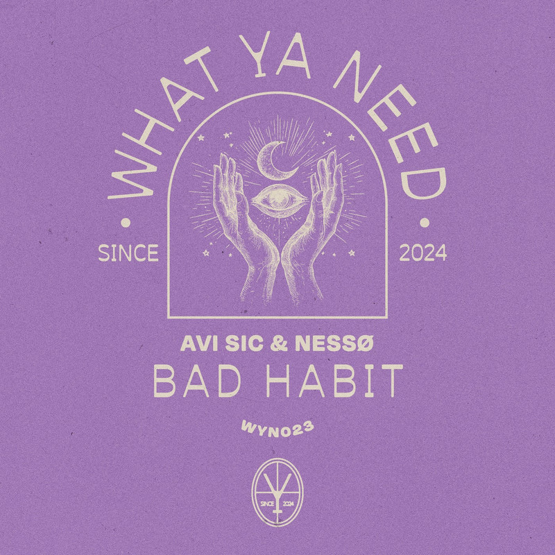 Avi Sic & Ness&oslash; - Bad Habit (Extended Mix)