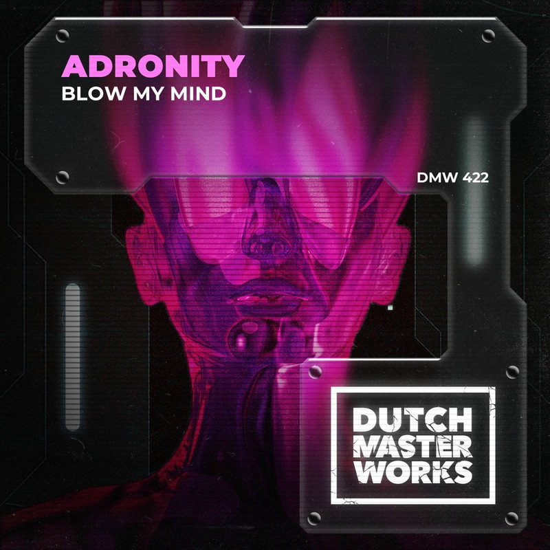 Adronity - Blow My Mind (Original Mix)