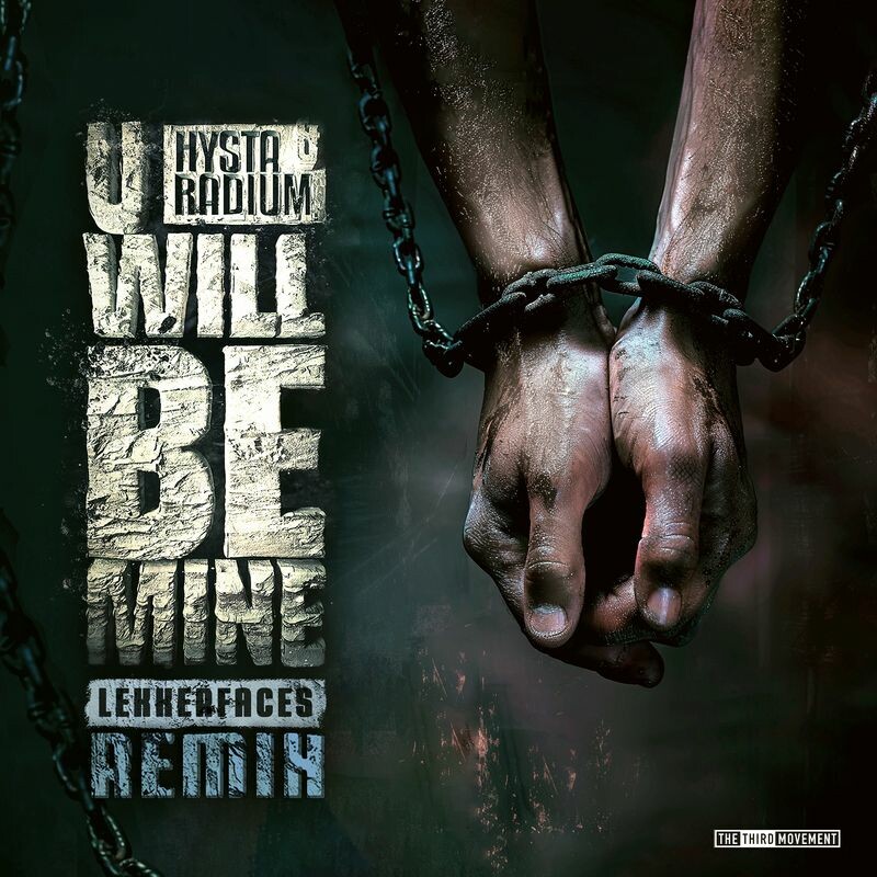 Hysta & Radium, Hysta & Radium - U Will Be Mine (Lekkerfaces Remix)