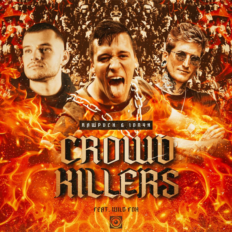 Rawpvck, Ionyx & Wild Fox - Crowdkillers (Original Mix)